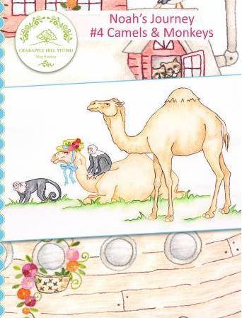 Noah'S Journey #4 Camels & Monkeys From Crabapple Hill Studio