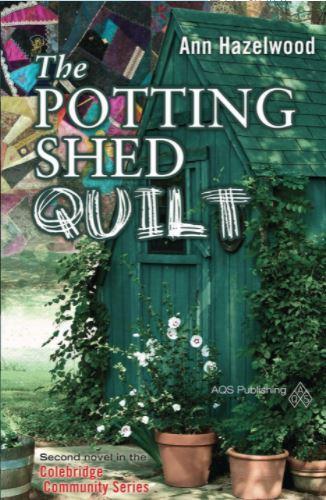 The Potting Shed Quilt  By Ann Hazelwood