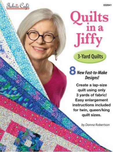 Quilts In A Jiffy By Donna Robertson From Fabric Cafe