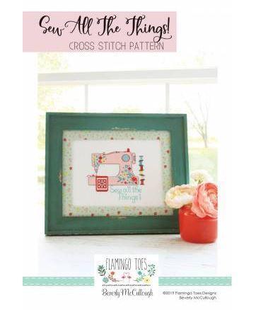 Sew All the Things Cross Stitch Pattern from  Flamingo Toes