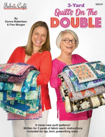 Quilts On The Double, 3 Yard Quilts From Fabric Cafe