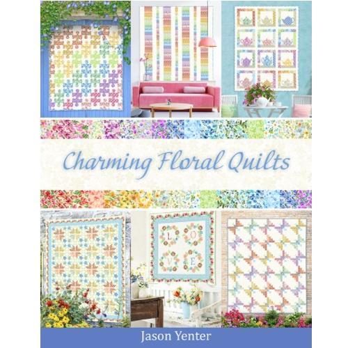 Charming Floral Quilts Book by Jason Yenter for In The Beginning Fabrics