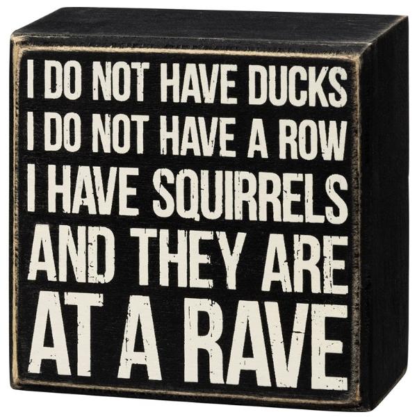 Box Sign At a Rave