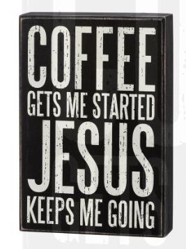 Box Sign:Coffee Gets Me Started By Primitives By Kathy