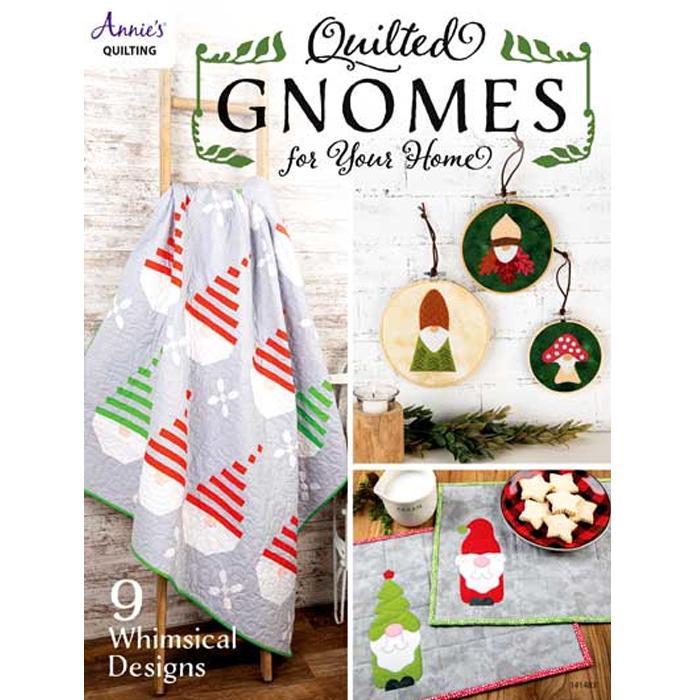 Quilted Gnomes for Your Home from Annie's Quilting