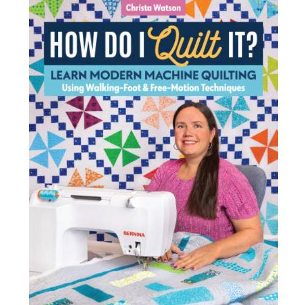 How Do I Quilt? by Christa Watson from Stash Books