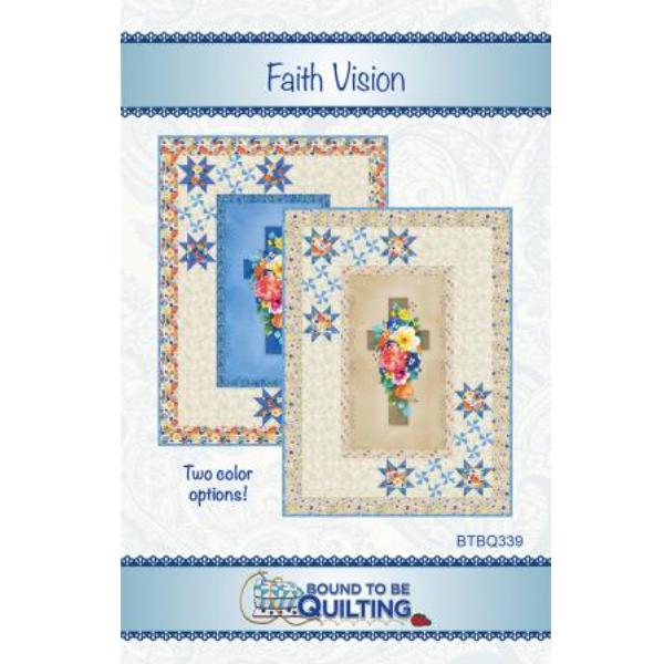 Faith Vision Pattern by Bound To Be Quilting