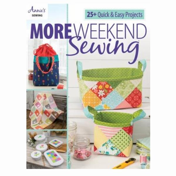 Annie's Sewing More Weekend Sewing 25+ Quick and Easy Projects 