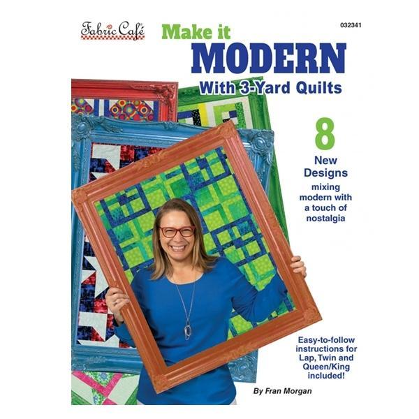 Make it Modern 3-Yard Quilts from Fabric Cafe