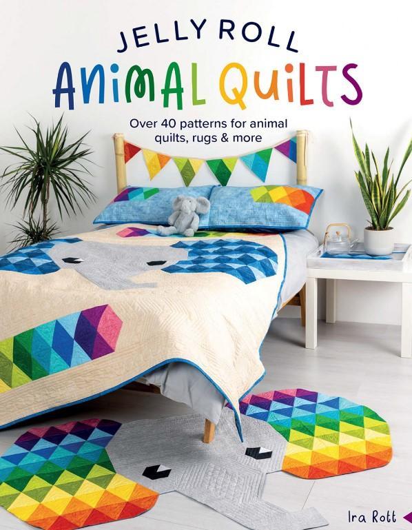 Jelly Roll Animal Quilts by Ira Rott