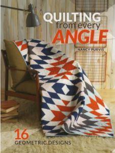 Quilting From Every Angle: 16 Geometric Designs