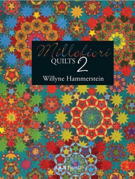 Millefiori Quilts 2 By Willyne Hammerstien From Quiltmania