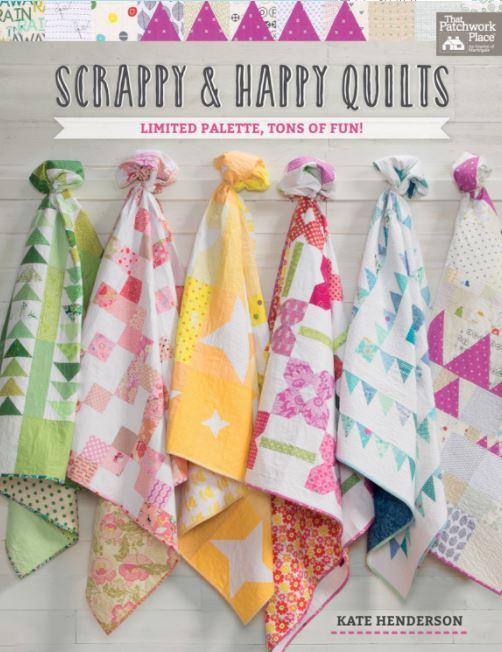 Scrappy & Happy Quilts By Kate Henderson