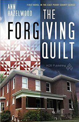 The Forgiving Quilt By Ann Hazelwood