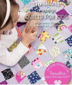 Quilts For Kids By Carmen Geddes & Madeline Geddes From Tensisters