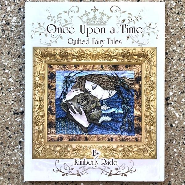 Once Upon A Time Quilted Fairy Tales By Kimberly Rado 