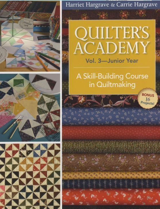 Quilter'S Academy Volume 3 By Harriet Hargrave & Carrie Hargrave