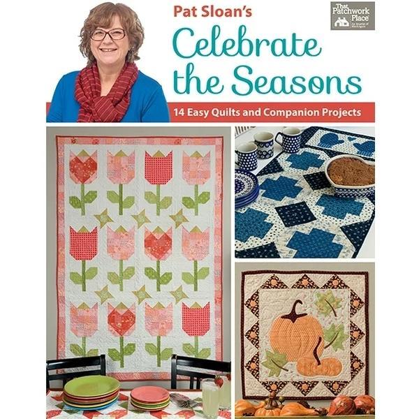 Pat Sloan'S Celebrate The Seasons 14 Easy Quilts And Companion Projects