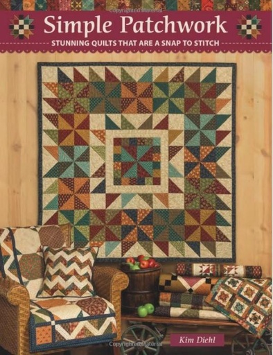 [MA-B1525] Simple Patchwork - Stunning Quilts That Are A Snap To Stitch By Kim Diehl