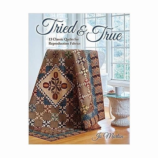 [MA-B1541] Tired & True 13 Classic Quilts For Reproduction Fabrics By Jo Morton