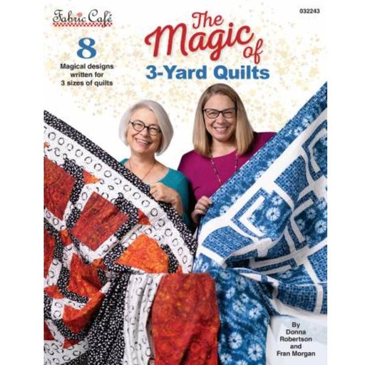 [FC-032243] The Magic Of 3-Yard Quilts By Fran Morgan & Donna Robertson For Fabric Cafe