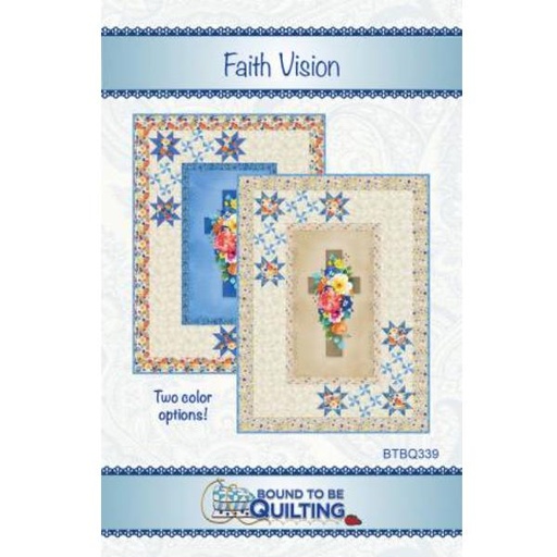 [BTBQ-339] Faith Vision Pattern by Bound To Be Quilting