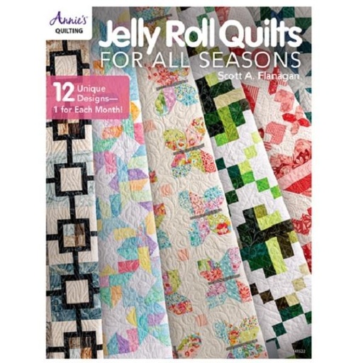 [AW-141-522] Jelly Roll Quilts For All Seasons by Scott A. Flanagan