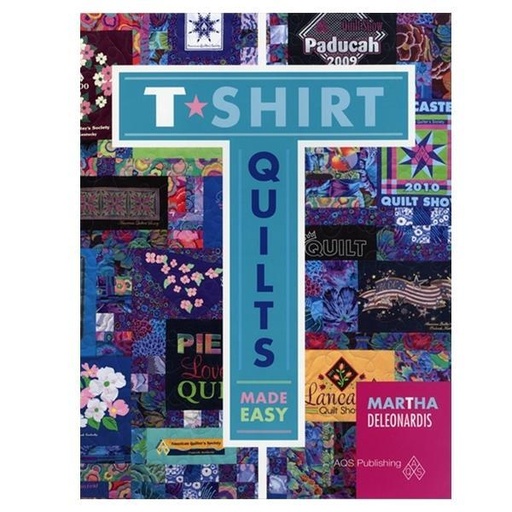 [AQS-8664] T-Shirt Quilts Made Easy by Martha DeLeonardis