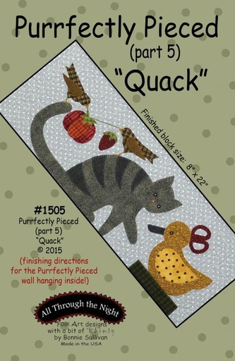 [ATN-1505] Purrfectly Pieced Part 5: Quack Pattern By Bonnie Sullivan For All Through The Night