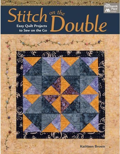 [MA-B1318] Stitch On The Double - Easy Quilt Projects To Sew On The Go