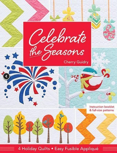 [CT-11106] Celebrate The Seasons: 4 Holiday Quilts - Easy Fusible Applique By Cherry Guidry