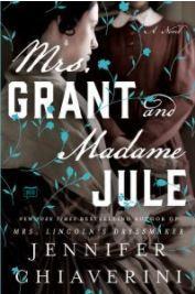 [GV-95429-3] Mrs. Grant and Madame Jule, by Jennifer Chiaverini