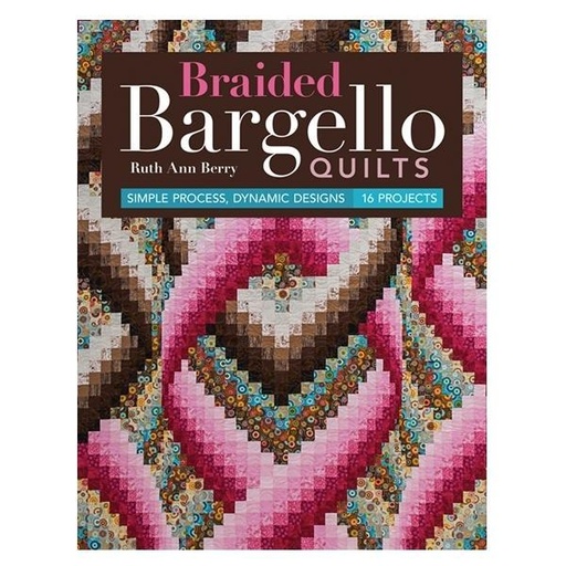 [CT-11252] Braided Bargello Quilts By Ruth Ann Berry